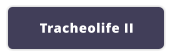 Tracheolife II